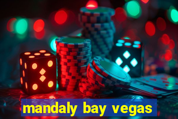 mandaly bay vegas